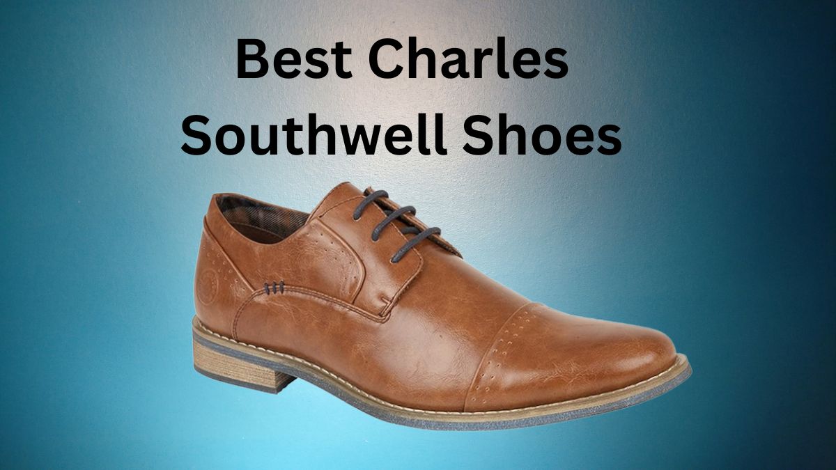 Best Charles Southwell Shoes in the UK - SavvyShoes