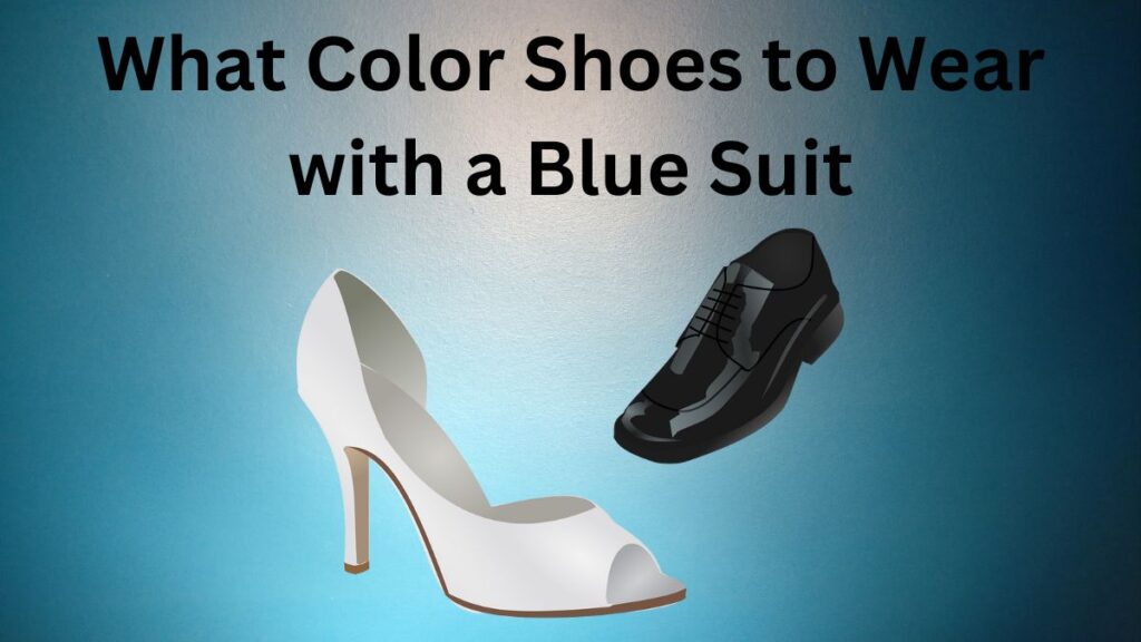 What Color Shoes to Wear with a Blue Suit